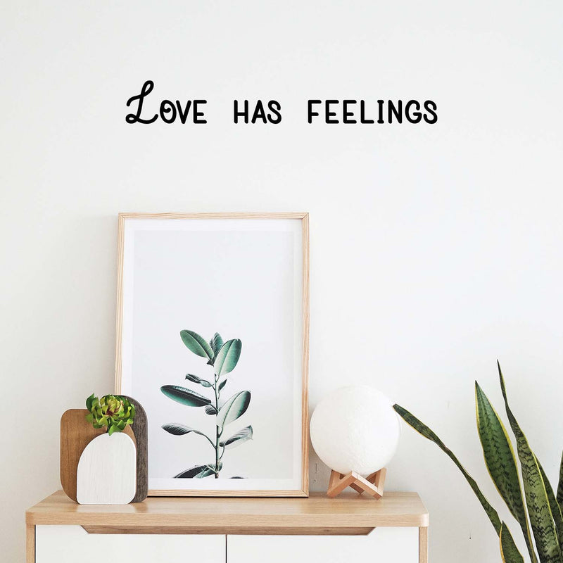 Vinyl Wall Art Decal - Love Has Feelings - Modern Inspirational Quote Sticker For Couples Home Office Boyfriend Girlfriend Bedroom Valentine Decor 3