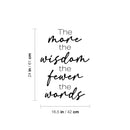 Vinyl Wall Art Decal - More Wisdom Fewer Words - 24" x 16.5" - Trendy Positive Good Vibes Quote Sticker For Home Bedroom Living Room Classroom School Office Coffee Shop Decor 4