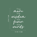 Vinyl Wall Art Decal - More Wisdom Fewer Words - 24" x 16.5" - Trendy Positive Good Vibes Quote Sticker For Home Bedroom Living Room Classroom School Office Coffee Shop Decor 4