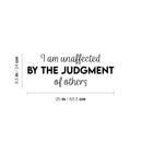 Vinyl Wall Art Decal - I Am Unaffected By The Judgment Of Others - 9. Modern Motivational Positive Self Love Quote Sticker For Home Office Bedroom Closet Decor 3