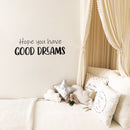 Vinyl Wall Art Decal - Hope You Have Good Dreams - 8. Cute Modern Motivational Quote Sticker For Kids Bedroom Home Baby Nursery Daycare Kids Room Decor 3