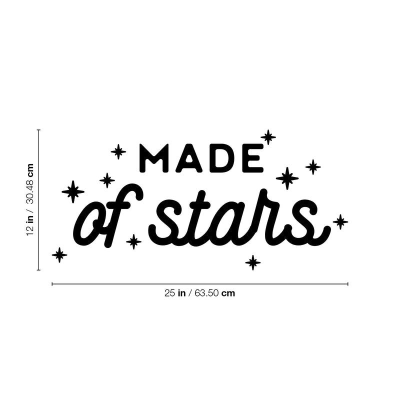 Vinyl Wall Art Decal - Made Of Stars - 12" x 25" - Modern Inspirational Lovely Quote Sticker For Home Bedroom Baby Room Nursery Playroom Kids Room Daycare Kindergarten Playground Decor 4