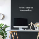 Vinyl Wall Art Decal - Everything Is Gonna Be Okay It's Gonna Work Out - 7.5" x 25" - Modern Inspirational Positive Quote Sticker For Home Bedroom Office Coffee Shop Decor 2