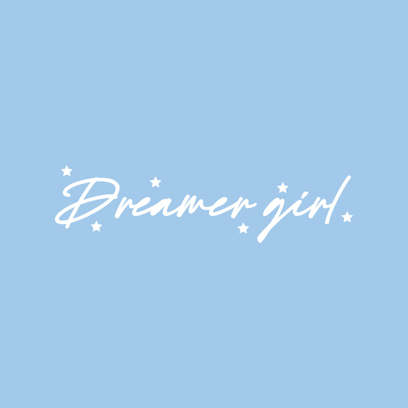 Vinyl Wall Art Decal - Dreamer Girl - 5" x 20" - Modern Lovely Inspirational Feminine Quote Sticker For Home Bedroom Nursery Playroom Boutique Beauty Saloon Office Coffee Shop Decor 1