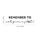 Vinyl Wall Art Decal - Remember To Not Give A Sh*t - 7" x 27" - Trendy Positive Funny Adult Sarcasm Quote Sticker For Home Office Bedroom Mirror Decor 4