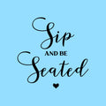 Vinyl Wall Art Decal - Sip And Be Seated - Trendy Married Couple Quote Sticker For Wedding Reception Sign Entryway Wine Glass Toast Champagne Station Party Entryway Decor 1