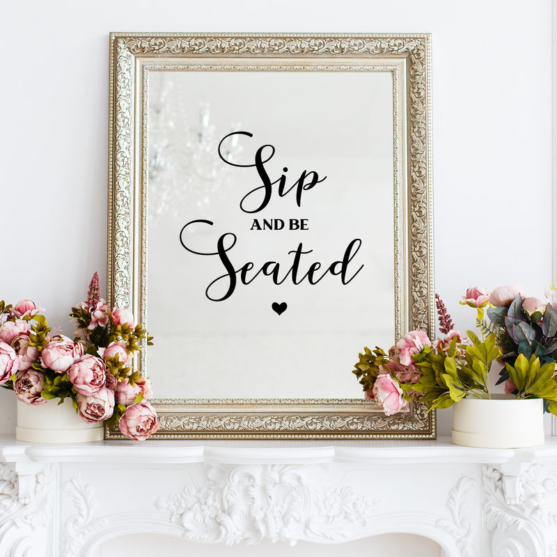 Vinyl Wall Art Decal - Sip And Be Seated - Trendy Married Couple Quote Sticker For Wedding Reception Sign Entryway Wine Glass Toast Champagne Station Party Entryway Decor 3