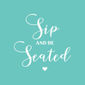 Vinyl Wall Art Decal - Sip And Be Seated - X" x X" - Married Couple Quote Sticker For Wedding Reception Sign Entryway Wine Glass Champagne Station Party Entryway Decor 1