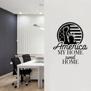 Vinyl Wall Art Decal - America My Home Sweet Home - 25" x 20.5" - Patriot American Memorial Day Quote Sticker For Home Office Bedroom Living Room Door Storefront Decor 3