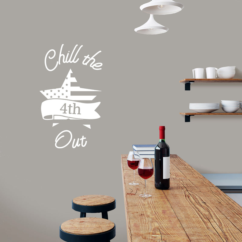 Vinyl Wall Art Decal - Chill the 4th out - 12" x 7.2" - Patriot American Memorial Day Quote Sticker For Home Office Bedroom Living Room Door Storefront Decor 3