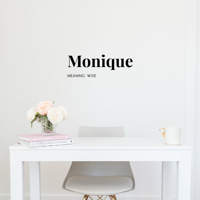 Vinyl Wall Art Decal - Monique Meaning - 8.5" x 25" - Modern Lovely Good Vibes Quote Sticker For Home Bedroom Living Room Kids Room Playroom Nursery School Office Coffee Shop Decor 3