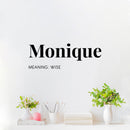 Vinyl Wall Art Decal - Monique Meaning - 8.5" x 25" - Modern Lovely Good Vibes Quote Sticker For Home Bedroom Living Room Kids Room Playroom Nursery School Office Coffee Shop Decor 2