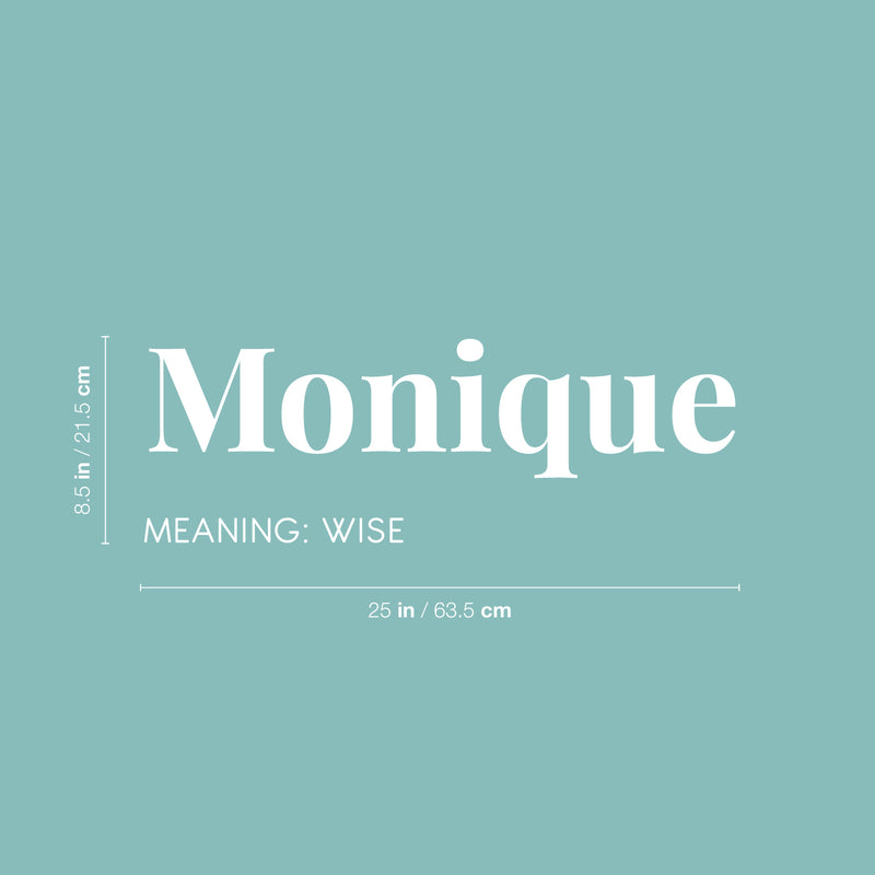 Vinyl Wall Art Decal - Monique Meaning - 8.5" x 25" - Modern Lovely Good Vibes Quote Sticker For Home Bedroom Living Room Kids Room Playroom Nursery School Office Coffee Shop Decor 4