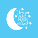 Vinyl Wall Art Decal - I Love You To The Moon And Back - 20" x 22.5" - Modern Inspirational Quote Sticker For Children Bedroom Home Nursery Daycare Kids Room Decor 1