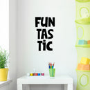 Vinyl Wall Art Decal - Funtastic - 28.5" x 16.5" - Modern Motivational Quote Sticker For Home Kids Bedroom School Classroom Playroom Daycare Playground Decor 2