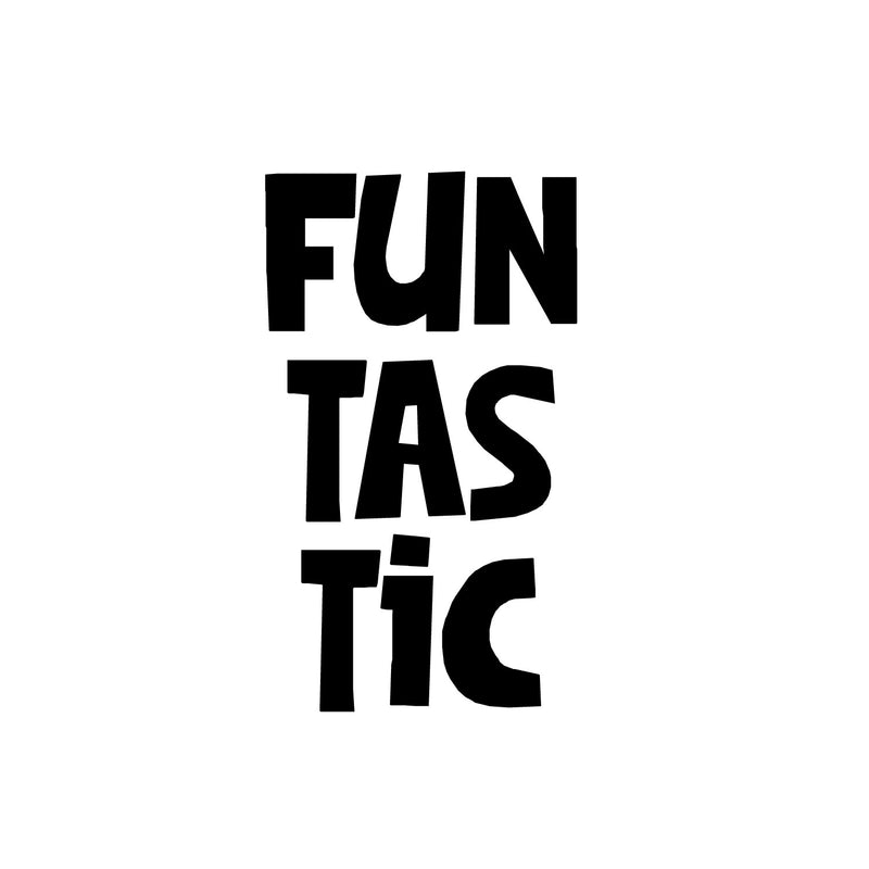 Vinyl Wall Art Decal - Funtastic - 28.5" x 16.5" - Modern Motivational Quote Sticker For Home Kids Bedroom School Classroom Playroom Daycare Playground Decor 1