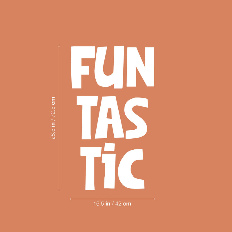 Vinyl Wall Art Decal - Funtastic - 28.5" x 16.5" - Modern Motivational Quote Sticker For Home Kids Bedroom School Classroom Playroom Daycare Playground Decor 4