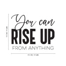 Vinyl Wall Art Decal - You Can Rise Up From Anything - 16. Trendy Motivational Optimistic Self Esteem Quote Sticker For Home Office Bedroom Living Room Decor 4