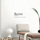 Vinyl Wall Art Decal - Secret Definition - 11" x 25" - Trendy Positive Funny Joke Quote Sticker For Home Living Room Classroom Office Coffee Shop Storefront Sarcastic Decor 2