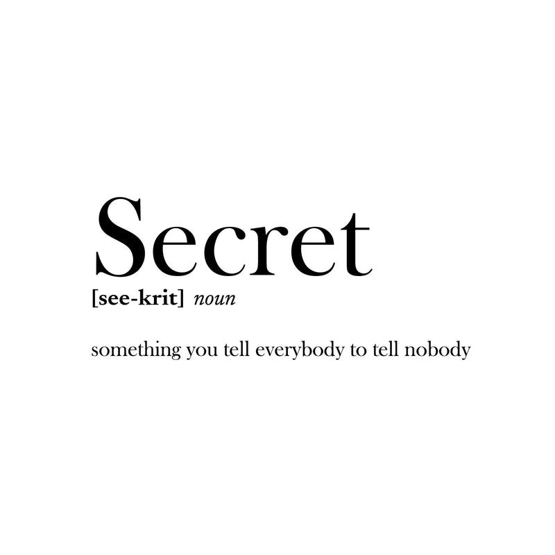 Vinyl Wall Art Decal - Secret Definition - 11" x 25" - Trendy Positive Funny Joke Quote Sticker For Home Living Room Classroom Office Coffee Shop Storefront Sarcastic Decor 1