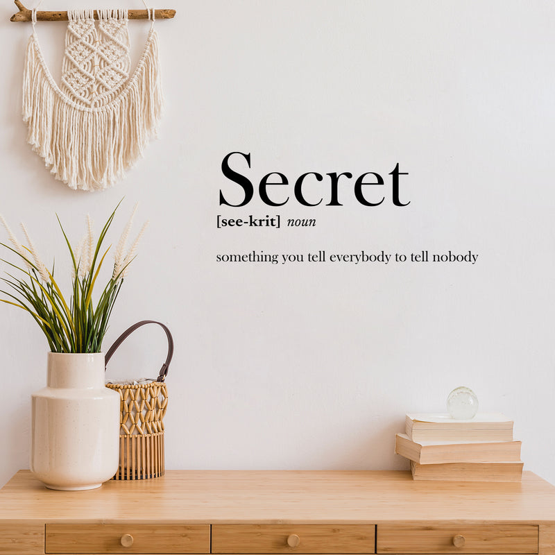 Vinyl Wall Art Decal - Secret Definition - 11" x 25" - Trendy Positive Funny Joke Quote Sticker For Home Living Room Classroom Office Coffee Shop Storefront Sarcastic Decor 3