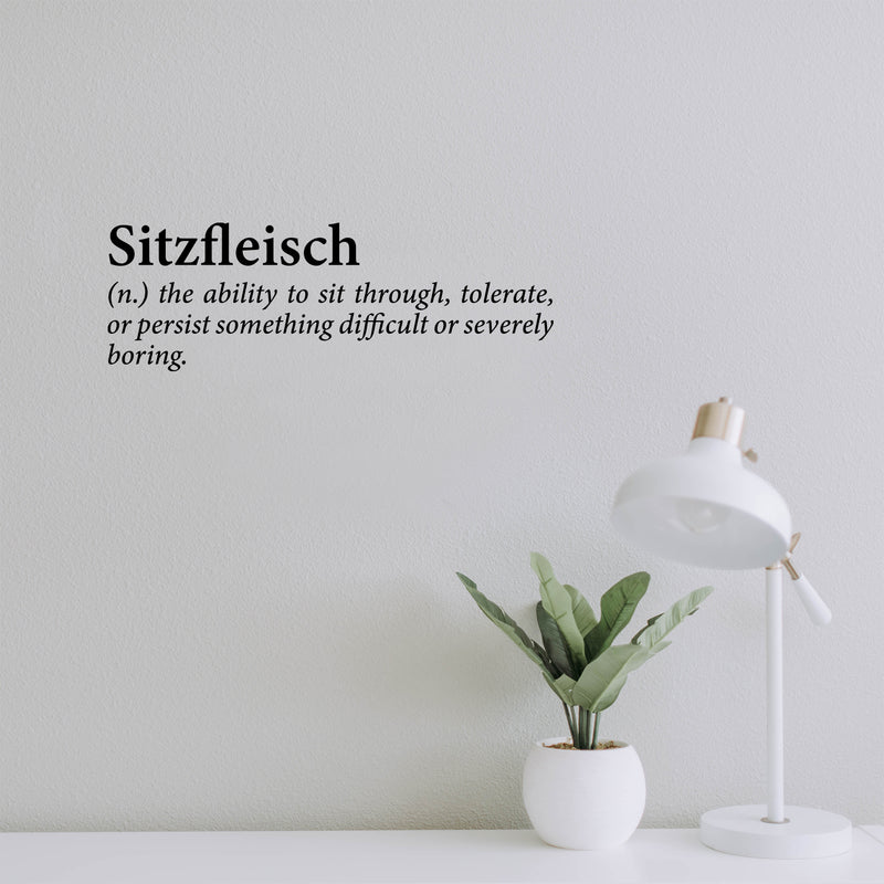 Vinyl Wall Art Decal - Sitzfleisch Definition - 6. Trendy Positive Funny Quote Sticker For Home Living Room Classroom Office Coffee Shop Storefront Sarcastic Decor 3