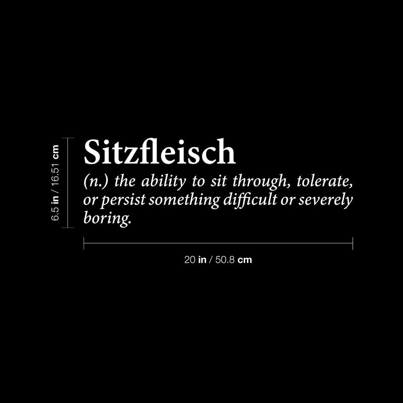 Vinyl Wall Art Decal - Sitzfleisch Definition - 6.5" x 20" - Trendy Positive Funny Quote Sticker For Home Living Room Classroom Office Coffee Shop Storefront Sarcastic Decor 4