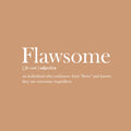 Vinyl Wall Art Decal - Flawsome Definition - 10.5" x 25" - Trendy Positive Funny Quote Sticker For Home Bedroom Closet Living Room Classroom Office Coffee Shop Storefront Sarcastic Decor 1