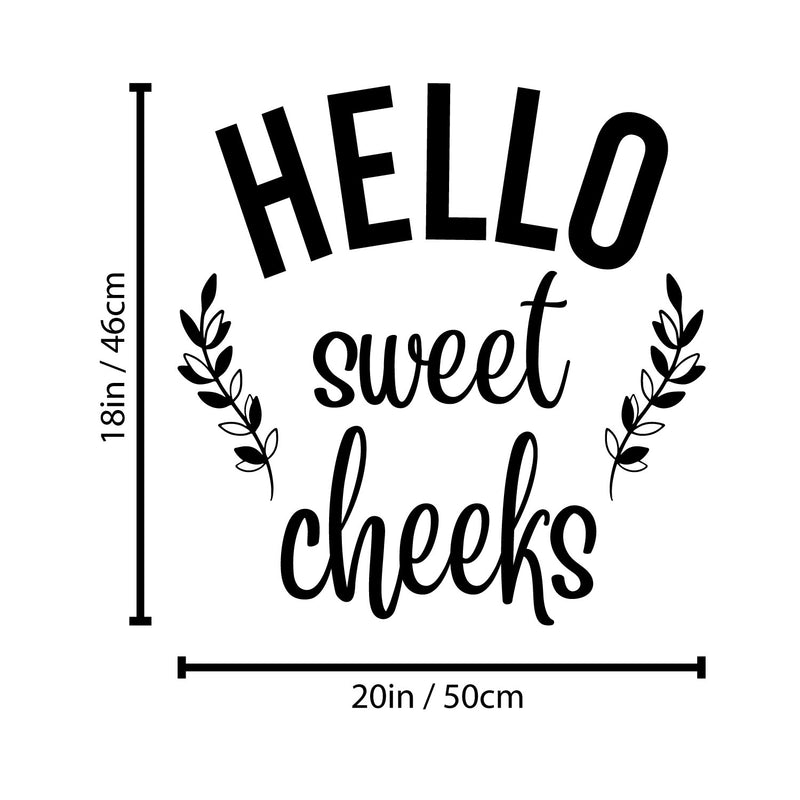Vinyl Wall Art Decal - Hello Sweet Cheeks - 18" x 20" - Trendy Motivational Lovely Funny Design Quote Sticker For Home Bedroom Closet Mirror Bathroom Decor 4