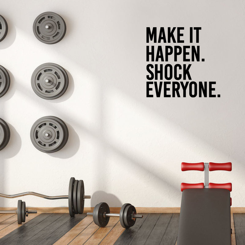 Vinyl Wall Art Decal - Make It Happen Shock Everyone - 35" x 36" - Motivating Positive Healthy Quote Sticker For Home Workout Room Yoga Dance CrossFit Center Gym Fitness Lifestyle Decor 3
