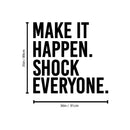 Vinyl Wall Art Decal - Make It Happen Shock Everyone - 35" x 36" - Motivating Positive Healthy Quote Sticker For Home Workout Room Yoga Dance CrossFit Center Gym Fitness Lifestyle Decor 4