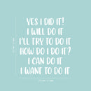 Vinyl Wall Art Decal - Yes I Did It! - 16.5" x 18.5" - Inspiring Lovely Educational Back to School Quote Sticker For Classroom Kids Room Home Kindergarten Fun Playroom Preschool Decor 4