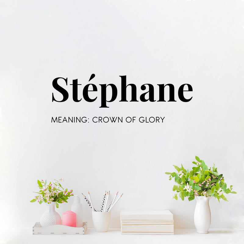 Vinyl Wall Art Decal - Stephane Meaning Crown Of Glory - 8. Modern Inspirational Quote Sticker For Home Living Room Teen Bedroom Closet Makeup Mirror Decor 3