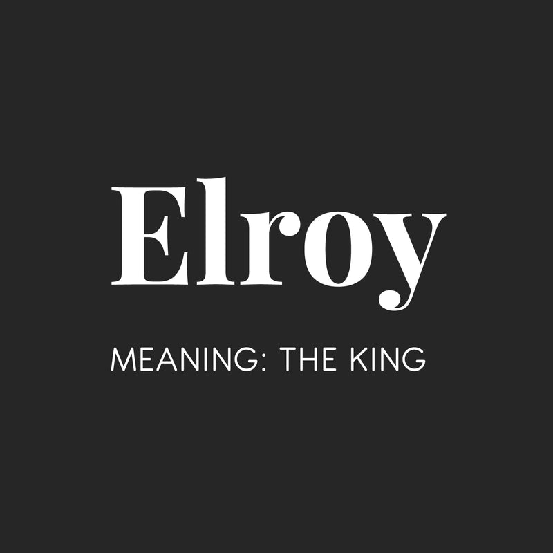 Vinyl Wall Art Decal - Elroy Meaning The King - 14.5" x 25" - Trendy Motivational Positive Quote Sticker For Home Office Bedroom Boys Room  Playroom Daycare Decor 1