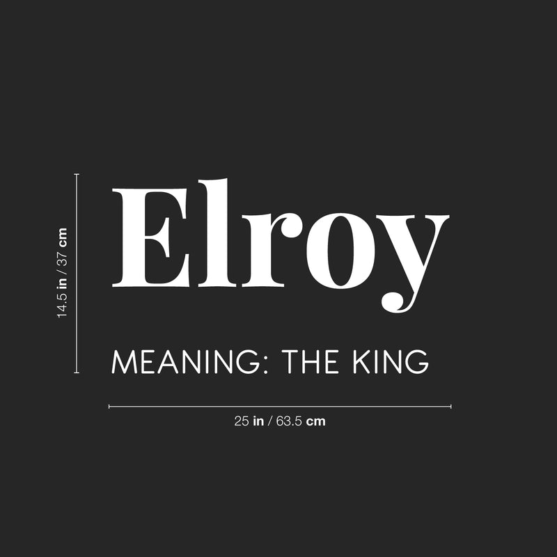 Vinyl Wall Art Decal - Elroy Meaning The King - 14.5" x 25" - Trendy Motivational Positive Quote Sticker For Home Office Bedroom Boys Room  Playroom Daycare Decor 4