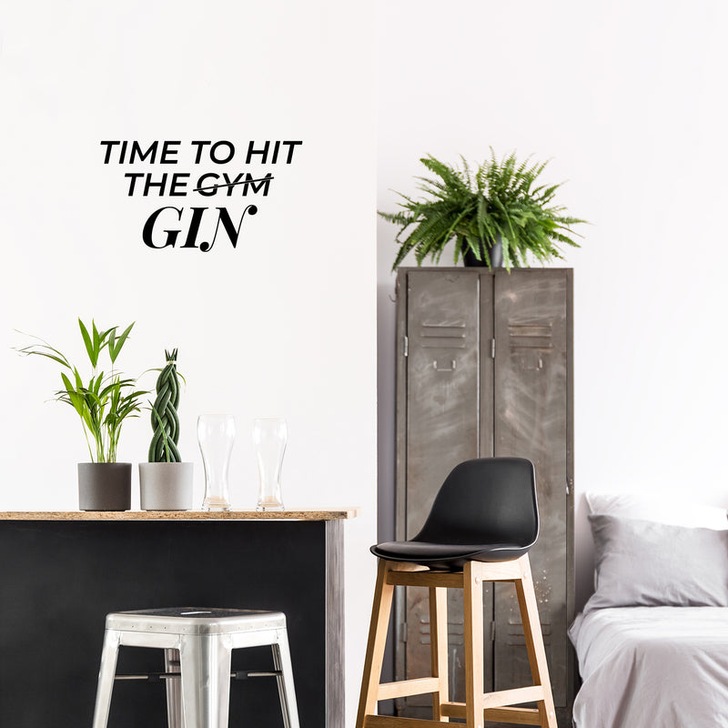 Vinyl Wall Art Decal - Time To Hit The Gym Gin - Trendy Sarcastic Funny Adult Joke Quote Sticker For Home Kitchen Dining Room Wine Cellar Bar Restaurant Storefront Decor 2