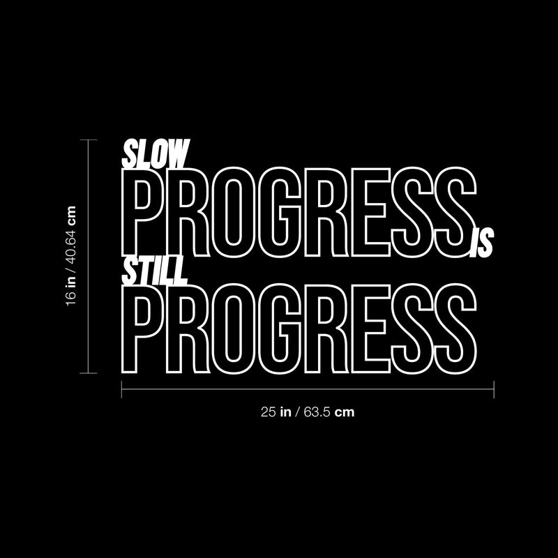 Vinyl Wall Art Decal -Slow Progress Is Still Progress - 16" x 25" - Modern Inspirational Bodybuilding Quote Sticker For Exercise Workout Home Office Bedroom Crossfit Gym Decor 4