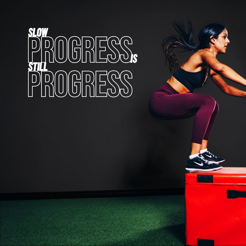 Vinyl Wall Art Decal -Slow Progress Is Still Progress - 16" x 25" - Modern Inspirational Bodybuilding Quote Sticker For Exercise Workout Home Office Bedroom Crossfit Gym Decor 3