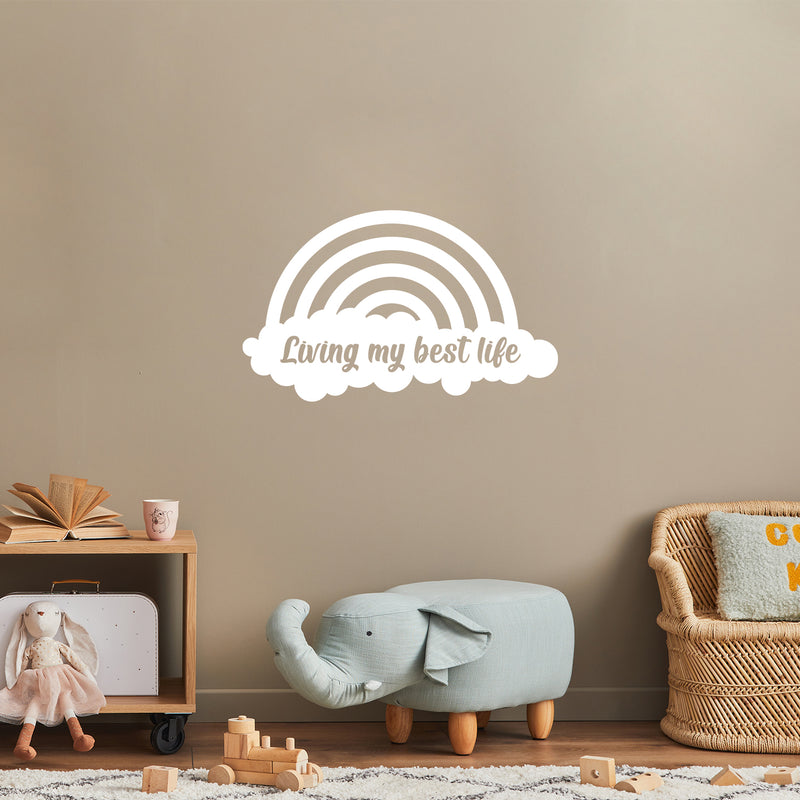Vinyl Wall Art Decal - Living My Best Life - 15" x 25" - Cute Modern Motivational Quote Rainbow Shape Design For Bedroom Kids Room Playroom Nursery Daycare Decor 2