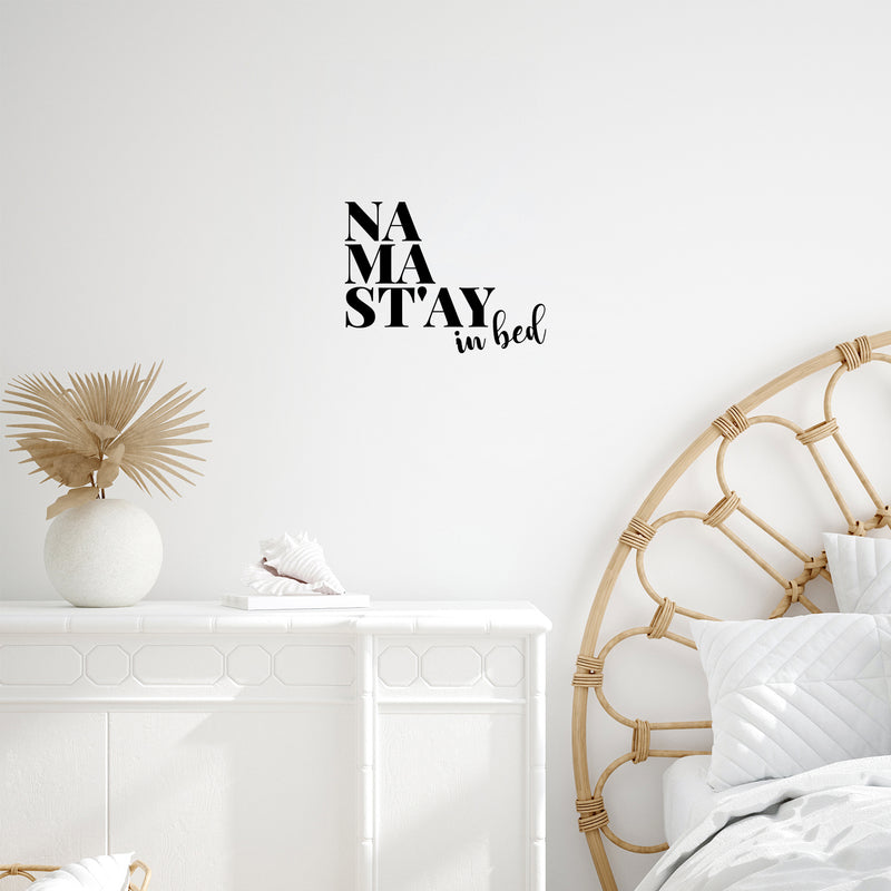 Vinyl Wall Art Decal - Na Ma St'ay In Bed - Trendy Inspirational Sarcastic Funny Joke Quote Sticker For Home Bedroom Living Room Kids Room Playroom Nursery Humorous Decor 3