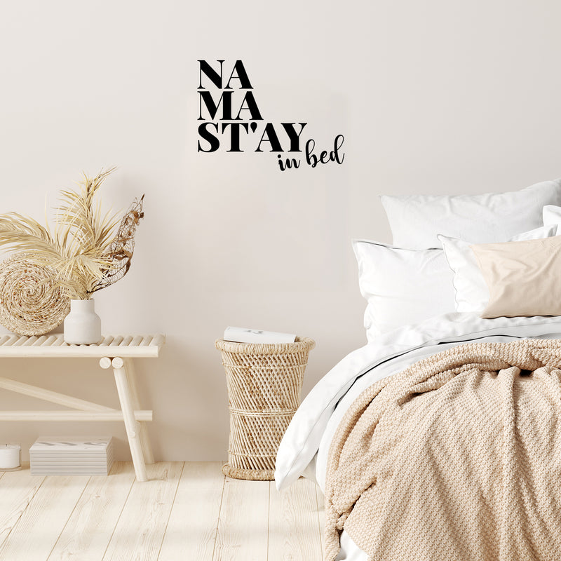 Vinyl Wall Art Decal - Na Ma St'ay In Bed - 12" x 16" - Trendy Inspirational Sarcastic Funny Joke Quote Sticker For Home Bedroom Living Room Kids Room Playroom Nursery Humorous Decor 2