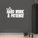 Vinyl Wall Art Decal - Hard Work And Patience - 23.5" x 40" - Modern Motivational Bodybuilding Quote Sticker For Exercise Home Office Bedroom Workout Gym Center 2