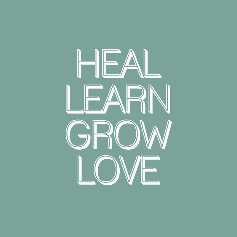 Vinyl Wall Art Decal - Heal Learn Grow Love - 21. Modern Lovely Inspiring Self Esteem Quote Sticker For Home Bedroom Closet Living Room Coffee Shop Storefront Decor 5