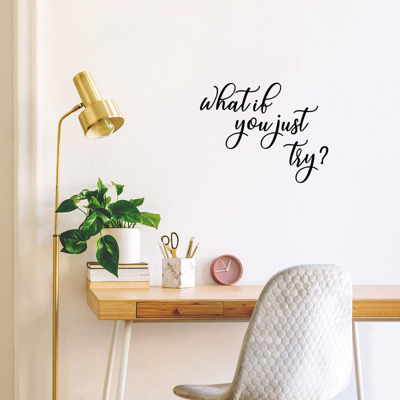 Vinyl Wall Art Decal - What If You Just Try? -16. Modern Inspirational Optimistic Lovely Quote Sticker For Home Bedroom Living Room Classroom Office Coffee Shop Decor 2