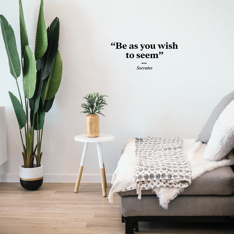 Vinyl Wall Art Decal - Be As You Wish To Seem - 6. Modern Cool Inspirational Positive Self Esteem Quote Sticker For Bedroom Closet Boutique Beauty Saloon Office School Decor 2