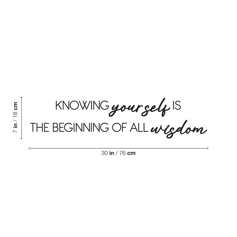 Vinyl Wall Art Decal - Knowing Yourself Is The Beginning Of All Wisdom - 7" x 30" - Modern Inspiring Self Esteem Quote Sticker For Bedroom Living Room School Coffee Shop Decor 4
