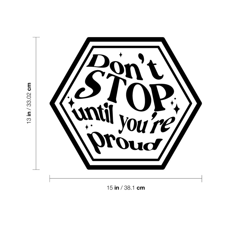 Vinyl Wall Art Decal - Don't Stop Until You're Proud - 13" x 15" - Modern Motivational Goals Quote Sticker For Home School Bedroom Work Office Classroom Decor 4