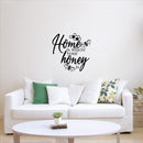 Vinyl Wall Art Decal - Home Is Where Is Your Honey Is - Modern Sweet Lovely Quote Sticker For Couples Bedroom Home Office Living Room Boyfriend Girlfriend Decor 3