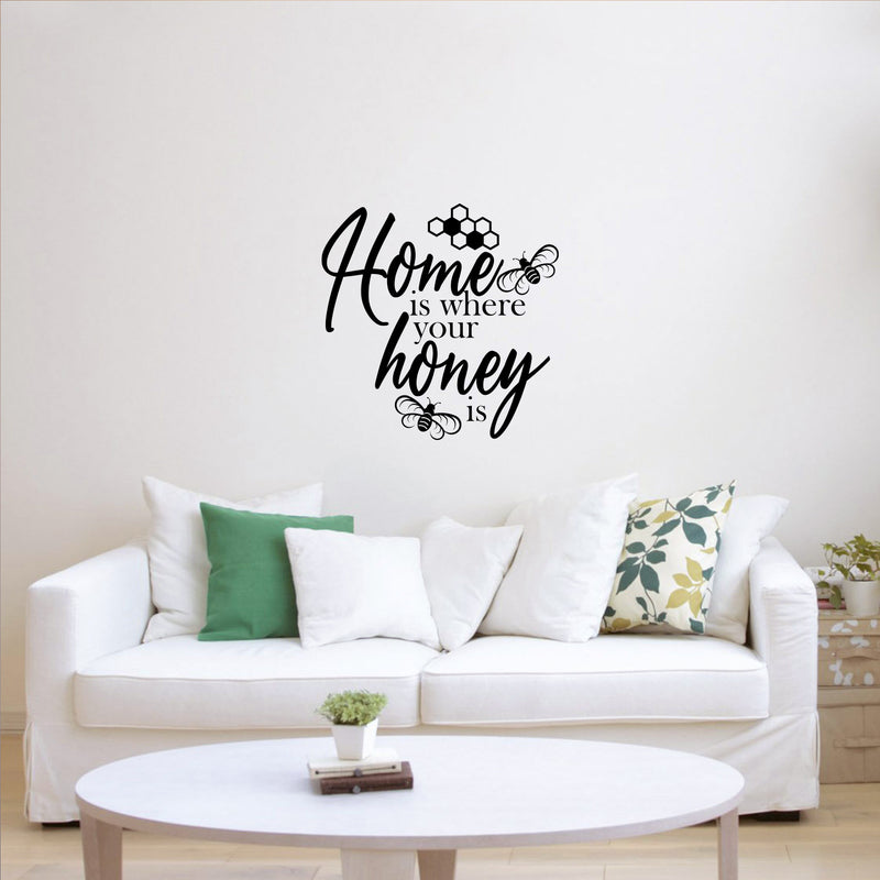Vinyl Wall Art Decal - Home Is Where Is Your Honey Is  - 27" x 22" - Modern Sweet Lovely Quote Sticker For Couples Bedroom Home Office Living Room Boyfriend Girlfriend Decor 3