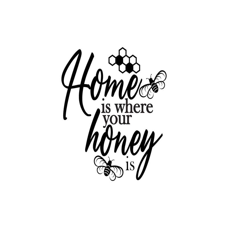 Vinyl Wall Art Decal - Home Is Where Is Your Honey Is  - 27" x 22" - Modern Sweet Lovely Quote Sticker For Couples Bedroom Home Office Living Room Boyfriend Girlfriend Decor 1